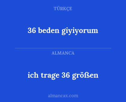 ich trage 36 größen - 36 beden giyiyorum