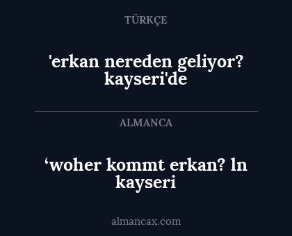 'erkan nereden geliyor? kayseri'de - ‘woher kommt erkan? ln kayseri