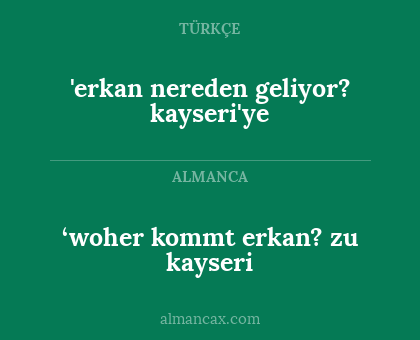 ‘woher kommt erkan? zu kayseri - 'erkan nereden geliyor? kayseri'ye