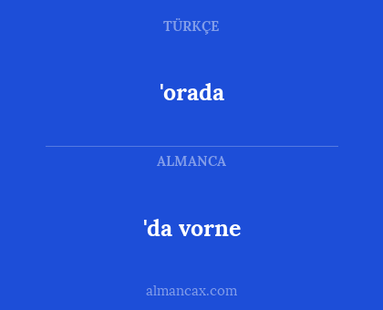 'da vorne - 'orada