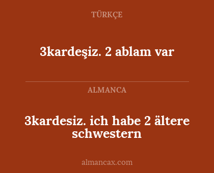 3kardeşiz. 2 ablam var - 3kardesiz. ich habe 2 ältere schwestern