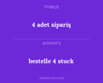 4 adet sipariş - bestelle 4 stuck