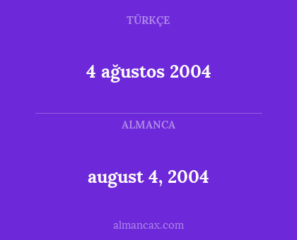 august 4, 2004 - 4 ağustos 2004