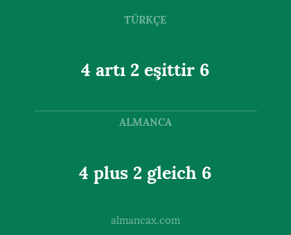 4 plus 2 gleich 6 - 4 artı 2 eşittir 6