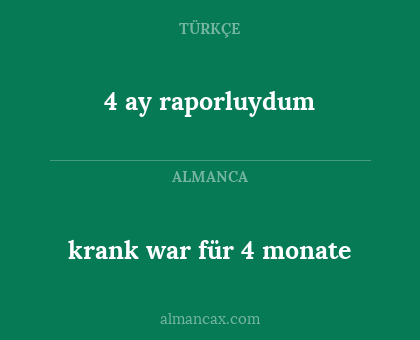 krank war für 4 monate - 4 ay raporluydum