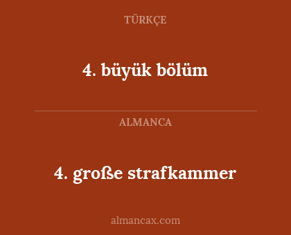 4. büyük bölüm - 4. große strafkammer
