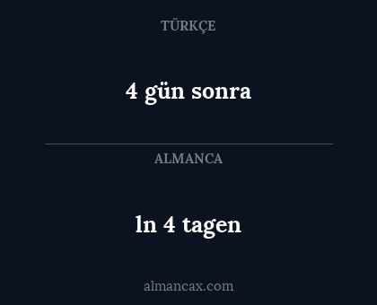 4 gün sonra - ln 4 tagen