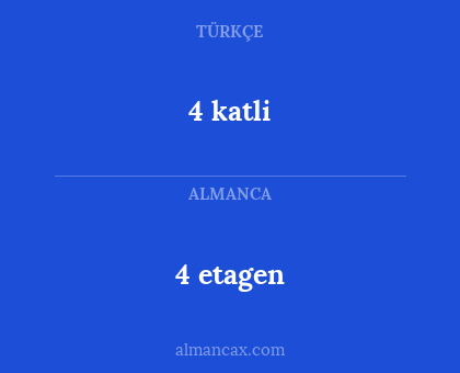 4 katli - 4 etagen
