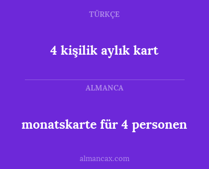 4 kişilik aylık kart - monatskarte für 4 personen