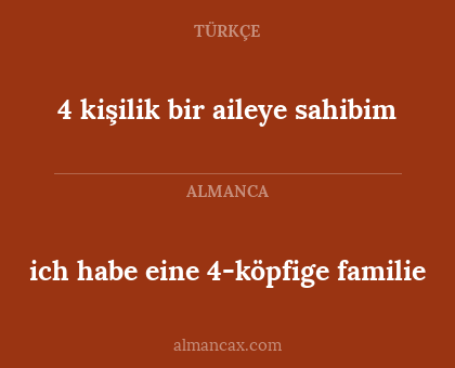 ich habe eine 4-köpfige familie - 4 kişilik bir aileye sahibim