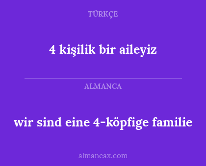 4 kişilik bir aileyiz - wir sind eine 4-köpfige familie
