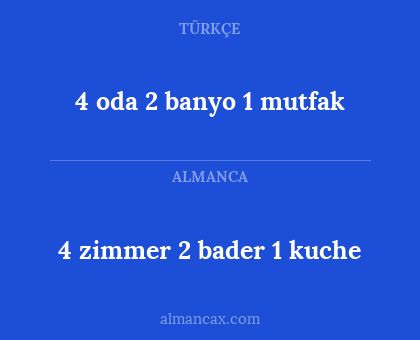 4 oda 2 banyo 1 mutfak - 4 zimmer 2 bader 1 kuche