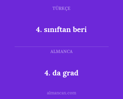 4. sınıftan beri - 4. da grad