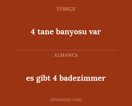 4 tane banyosu var - es gibt 4 badezimmer