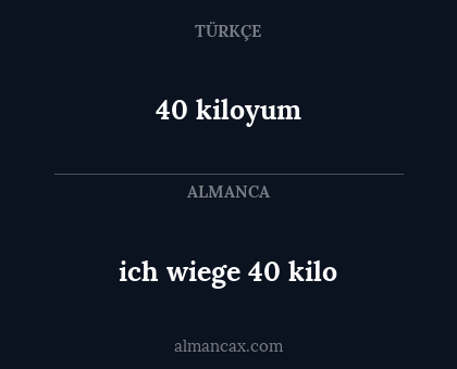 ich wiege 40 kilo - 40 kiloyum