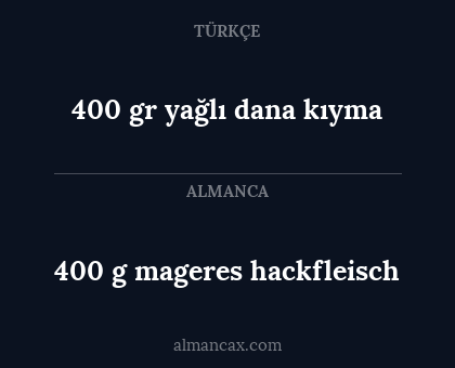 400 g mageres hackfleisch - 400 gr yağlı dana kıyma