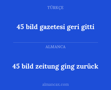 45 bild gazetesi geri gitti - 45 bild zeitung ging zurück