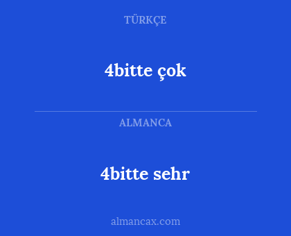 4bitte sehr - 4bitte çok