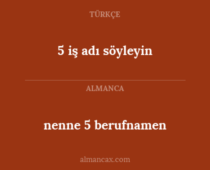5 iş adı söyleyin - nenne 5 berufnamen