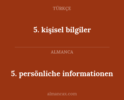 5. kişisel bilgiler - 5. persönliche informationen