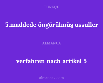 verfahren nach artikel 5 - 5.maddede öngörülmüş ussuller
