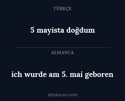 5 mayista doğdum - ich wurde am 5. mai geboren