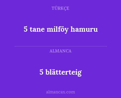 5 blätterteig - 5 tane milföy hamuru