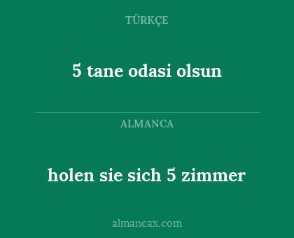 5 tane odasi olsun - holen sie sich 5 zimmer