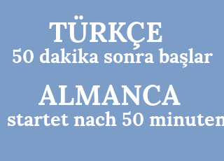 50+dakika+sonra+ba%C5%9Flar-startet+nach+50+minuten.png