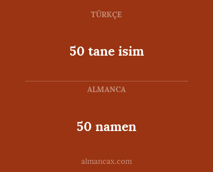 50 namen - 50 tane isim