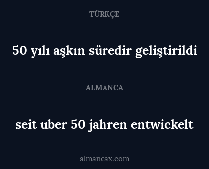 50 yılı aşkın süredir geliştirildi - seit uber 50 jahren entwickelt