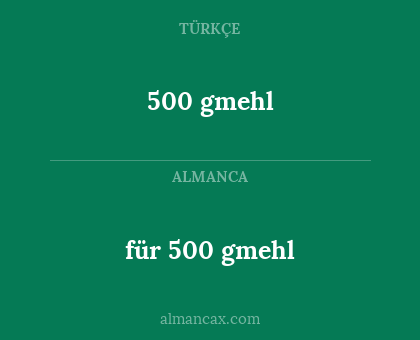 500 gmehl - für 500 gmehl