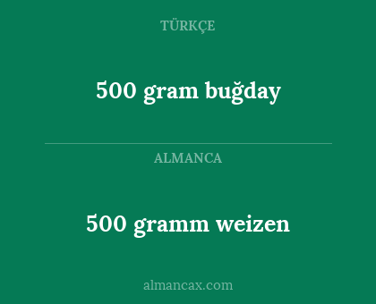 500 gram buğday - 500 gramm weizen