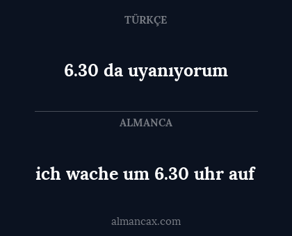 ich wache um 6.30 uhr auf - 6.30 da uyanıyorum
