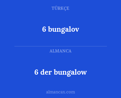6 bungalov - 6 der bungalow