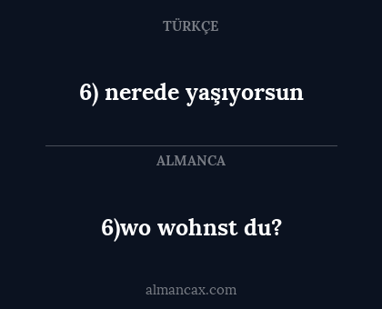 6)wo wohnst du? - 6) nerede yaşıyorsun