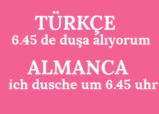 6.45+de+du%C5%9Fa+al%C4%B1yorum-ich+dusche+um+6.45+uhr.png