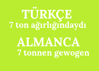 7+ton+a%C4%9F%C4%B1rl%C4%B1%C4%9F%C4%B1ndayd%C4%B1-7+tonnen+gewogen.png