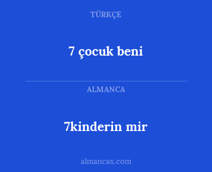 7 çocuk beni - 7kinderin mir