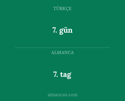 7. gün - 7. tag