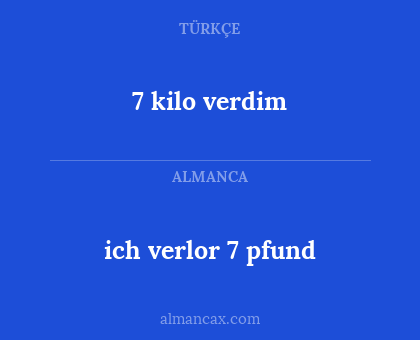 ich verlor 7 pfund - 7 kilo verdim
