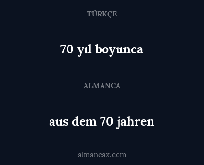 70 yıl boyunca - aus dem 70 jahren