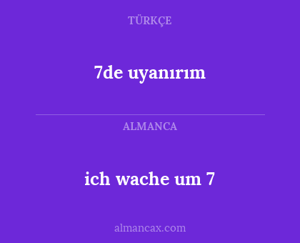 7de uyanırım - ich wache um 7