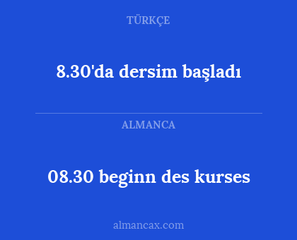 08.30 beginn des kurses - 8.30'da dersim başladı