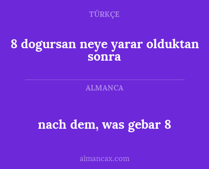 nach dem, was gebar 8 - 8 dogursan neye yarar olduktan sonra