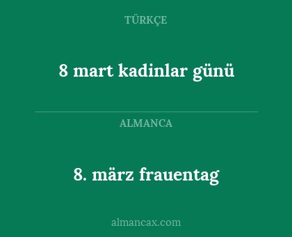 8 mart kadinlar günü - 8. märz frauentag