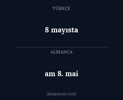 8 mayısta - am 8. mai