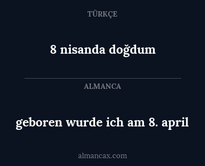 8 nisanda doğdum - geboren wurde ich am 8. april