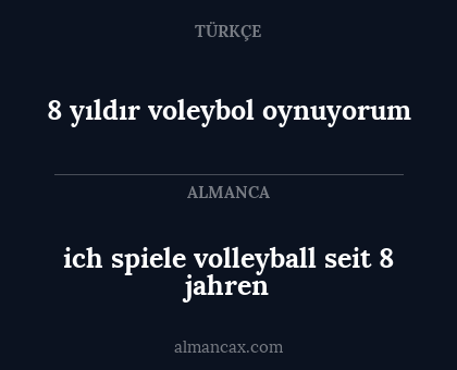 8 yıldır voleybol oynuyorum - ich spiele volleyball seit 8 jahren