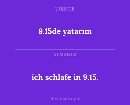 9.15de yatarım - ich schlafe in 9.15.